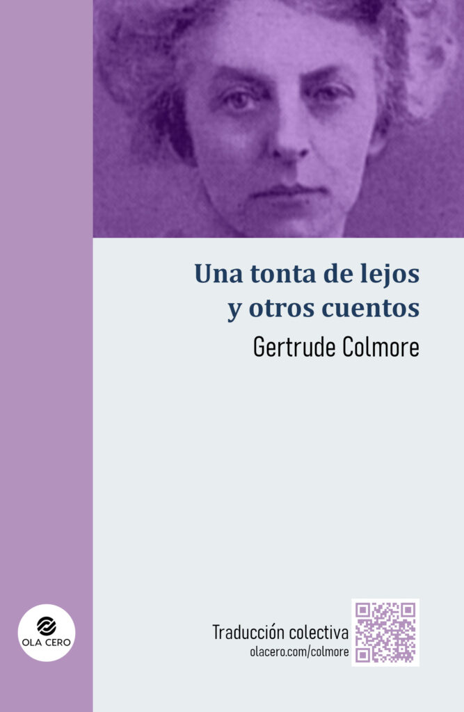 Traducción colectiva - Una tonta de lejos y otros cuentos de Gertrude Colmore portada 8 x 5 25 una tonta de lejos colmore (1)